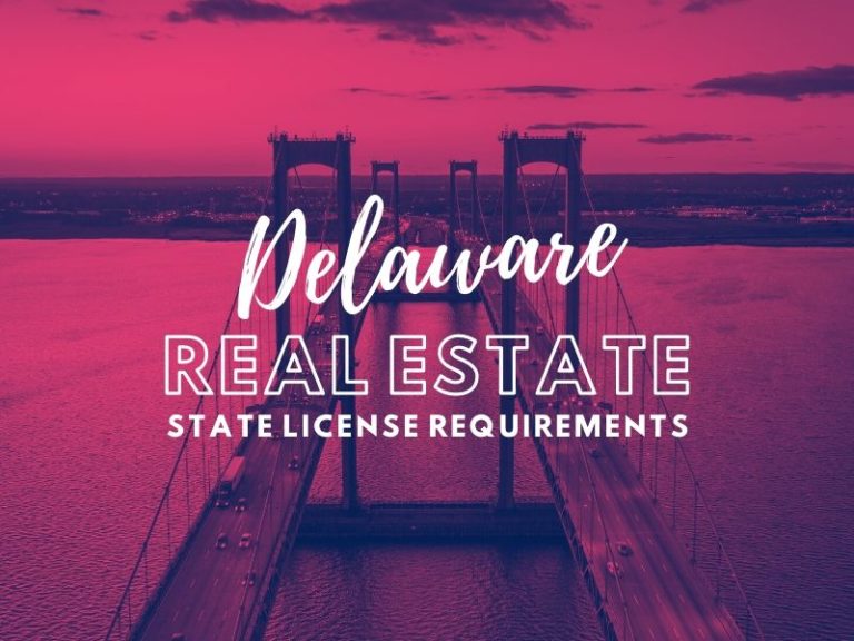 State of  Delaware Real Estate License Requirements