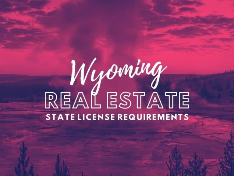 State of  Wyoming Real Estate License Requirements